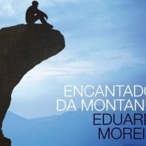 O Encantador de Montanha; o livro que te encanta, te ensina e te faz refletir